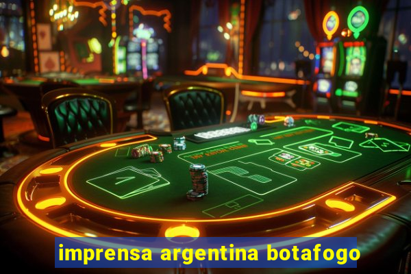 imprensa argentina botafogo